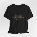 We Bottled It Premium Tee